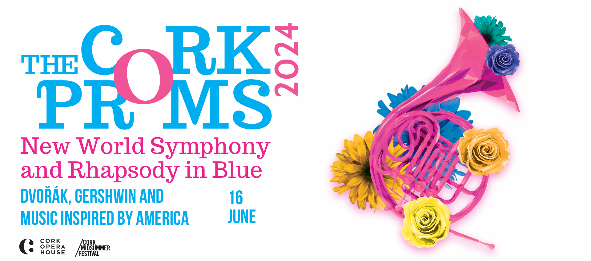 The Cork Proms New World Symphony and Rhapsody in Blue Cork Opera House