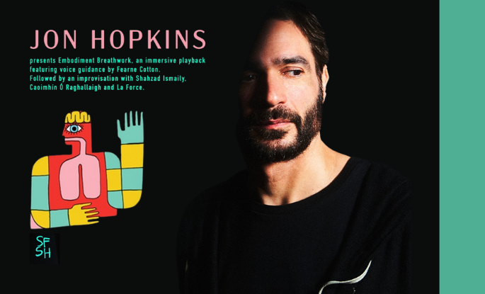 SFSH – Jon Hopkins presents Embodiment Breathwork