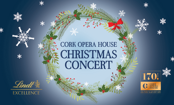 The Cork Opera House Christmas Concert